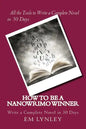 How to Be a NaNoWriMo Winner: A Step-by-Step Plan for Success - Paperback