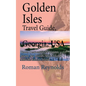 Golden Isles Travel Guide, Georgia, USA: Travel Destination, St. Simons Island, Sea Islands, Jekyll Island, Little St. Simons Island - Paperback