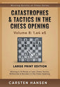 Catastrophes & Tactics in the Chess Opening - Volume 8: 1.e4 e5 - Large Print Edition: Winning in 15 Moves or Less: Chess Tactics, Brilliancies & Blun - Paperback