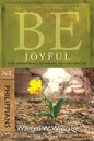 Be Joyful (Philippians): Even When Things Go Wrong, You Can Have Joy - Paperback
