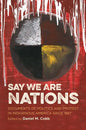 Say We Are Nations: Documents of Politics and Protest in Indigenous America since 1887 - Paperback