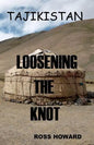 Tajikistan - Loosening the Knot - Paperback