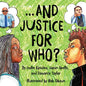 And Justice For Who? - Paperback
