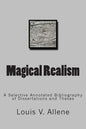 Magical Realism: A Selective Annotated Bibliography of Dissertations and Theses - Paperback