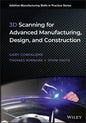 3D Scanning for Advanced Manufacturing, Design, and Construction - Hardcover
