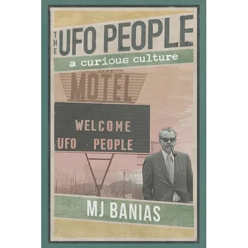The UFO People: A Curious Culture - Paperback