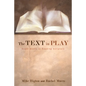 The Text in Play - Hardcover