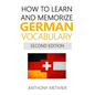 How to Learn and Memorize German Vocabulary - Paperback