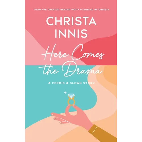Here Comes the Drama: A Ferris & Sloan Story - Paperback