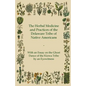 The Herbal Medicine and Practices of the Delaware Tribe of Native Americans - With an Essay on the Ghost Dance of the Kiowa Tribe by an Eyewitness - Paperback