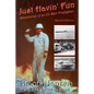 Just Havin' Fun: Adventures of an Oil Well Firefighter - Paperback