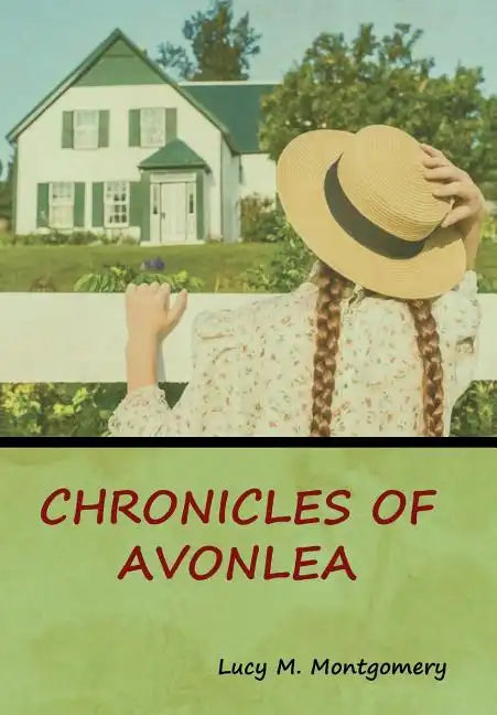 Chronicles of Avonlea - Hardcover