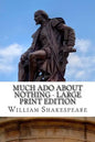Much Ado About Nothing - Large Print Edition: A Play - Paperback