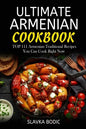 Ultimate Armenian Cookbook: TOP 111 Armenian traditional recipes you can cook right now - Paperback