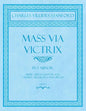 Mass Via Victrix - In F Minor - Music Arranged for Soli, Chorus, Orchestra and Organ - Op.173 - Paperback
