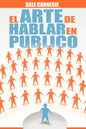 El Arte de Hablar En Publico - Paperback