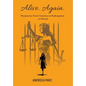 Alive. Again.: My Journey from Attorney to Redemption...in Prison - Hardcover