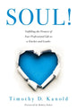 Soul!: Fulfilling the Promise of Your Professional Life as a Teacher and Leader (a Professional Wellness and Self-Reflection Resource for Educators at - Paperback