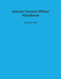 Animal Control Officer Handbook - Paperback
