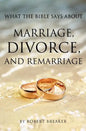 What the Bible Says about Marriage, Divorce, and Remarriage - Paperback