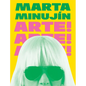 Marta Minujín: Arte! Arte! Arte! - Hardcover