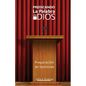 Predicando La Palabra de Dios: Preparacón de Sermones - Paperback