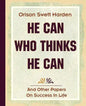 He Can Who Thinks He Can (1908) - Paperback