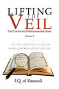 Lifting the Veil: The True Faces of Muhammad & Islam Volume II - Paperback