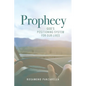 Prophecy: God's Positioning System for Our Lives - Paperback