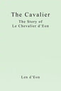The Cavalier: The Story of Le Chevalier d'Eon - Paperback