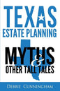 Texas Estate Planning Myths and Other Tall Tales - Paperback