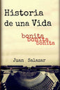 Historia de una Vida: Bonita, bonita, bonita - Paperback