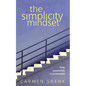 The Simplicity Mindset: Living Purposefully in Contentment - Paperback