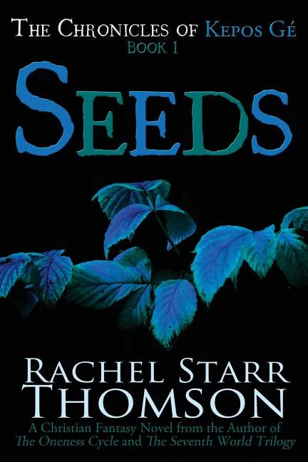 Seeds: A Christian Fantasy - Paperback