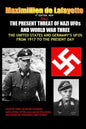 NEW.Vol.2. 4th EDITION. THE PRESENT THREAT OF NAZI UFOs AND WORLD WAR THREE - Paperback