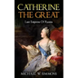 Catherine The Great: Last Empress Of Russia - Paperback