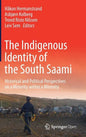 The Indigenous Identity of the South Saami: Historical and Political Perspectives on a Minority Within a Minority - Hardcover