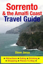 Sorrento & the Amalfi Coast Travel Guide: Attractions, Eating, Drinking, Shopping & Places To Stay - Paperback