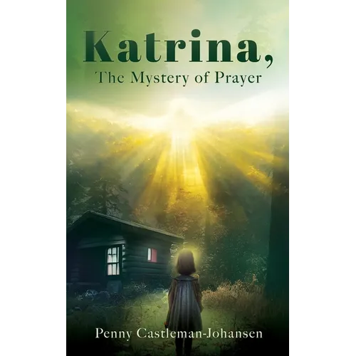 Katrina, The Mystery of Prayer - Paperback