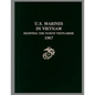 U. S. Marines in Vietnam: Fighting the North Vietnamese, 1967 - Paperback