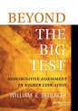 Beyond the Big Test: Noncognitive Assessment in Higher Education - Paperback