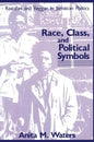 Race, Class, and Political Symbols: Rastafari and Reggae in Jamaican Politics - Paperback