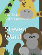 The little Safari Animals - Paperback
