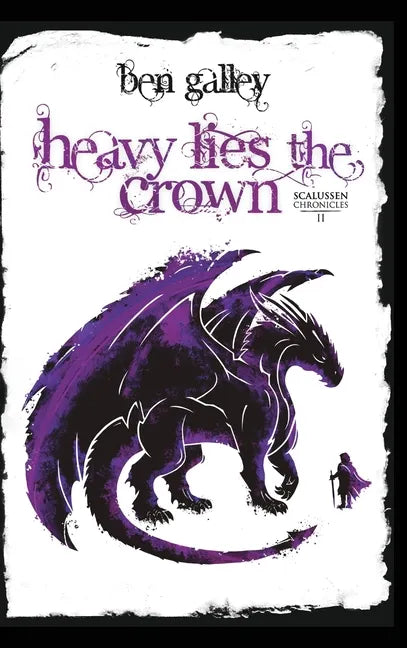 Heavy Lies The Crown - Hardcover