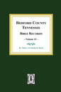 Bedford County, Tennessee Bible Records: Volume #1 - Paperback