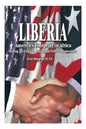 Liberia: America's Footprint in Africa: Making the Cultural, Social, and Political Connections - Paperback