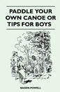 Paddle Your Own Canoe or Tip for Boys - Paperback