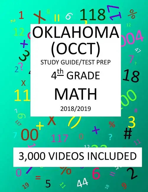 4th Grade OKLAHOMA OCCT, 2019 MATH, Test Prep: : 4th Grade OKLAHOMA CORE CURRICULUM TEST 2019 MATH Test Prep/Study Guide - Paperback