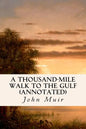 A Thousand-Mile Walk to the Gulf (annotated) - Paperback