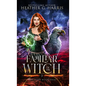 Familiar of the Witch: An Urban Fantasy Novel - Hardcover